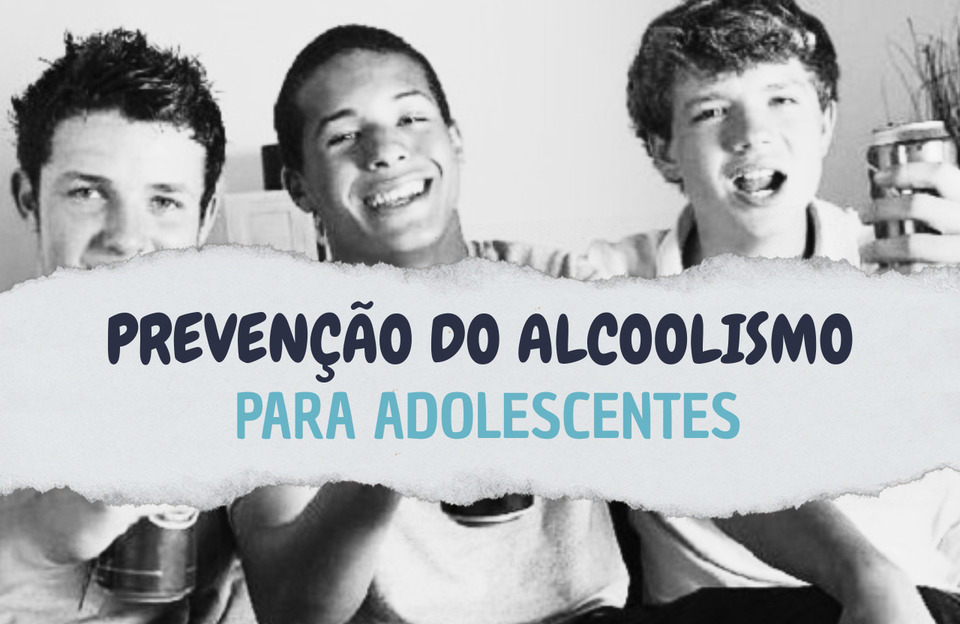 Oficina de prevenção do alcoolismo para adolescentes